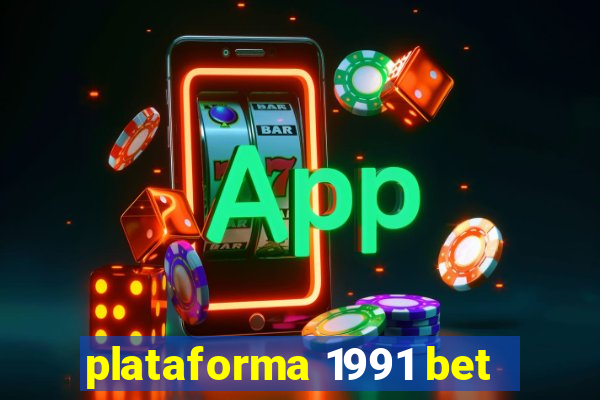 plataforma 1991 bet